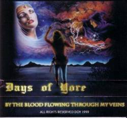 Days Of Yore : By the Blood Flowing Through My Veins